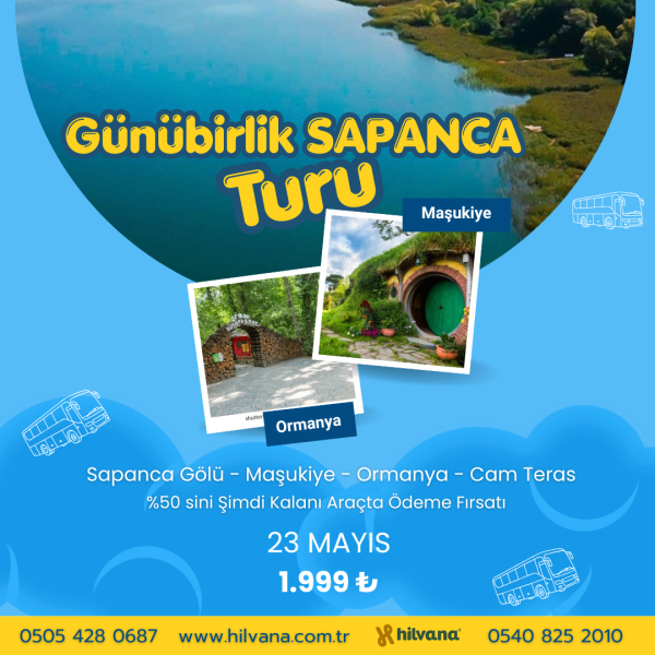 23 MAYIS 2026 GÜNÜBİRLİK SAPANCA TURU