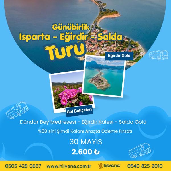 30 MAYIS GÜNÜBİRLİK ISPARTA – EĞİRDİR – SALDA GÖLÜ TURU