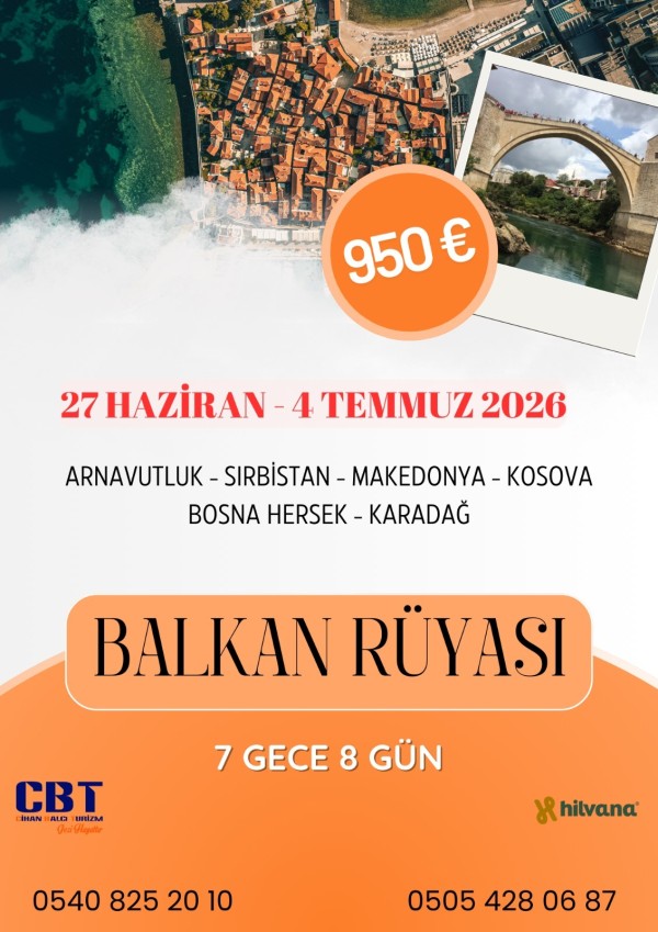 27 HAZİRAN - 4 TEMMUZ 2026 BÜYÜK BALKAN TURU