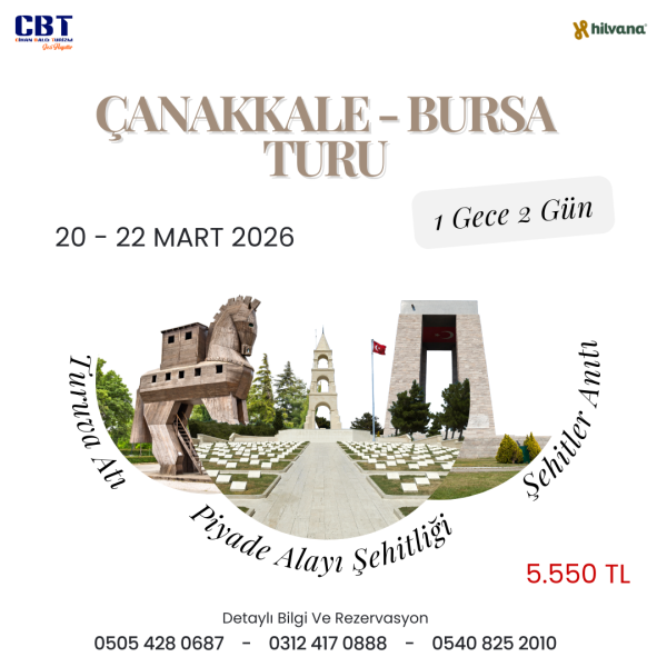 20 - 22 MART 2026 ÇANAKKALE BURSA TURU