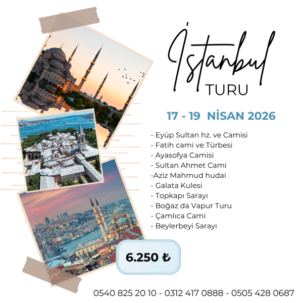 17 - 19 NİSAN 2026 İSTANBUL TURU