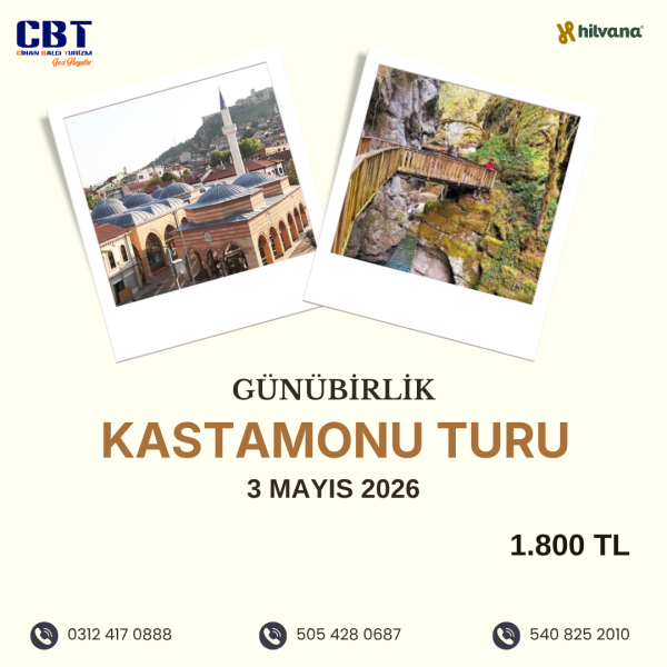 3 MAYIS 2026 GÜNÜBİRLİK KASTAMONU TURU