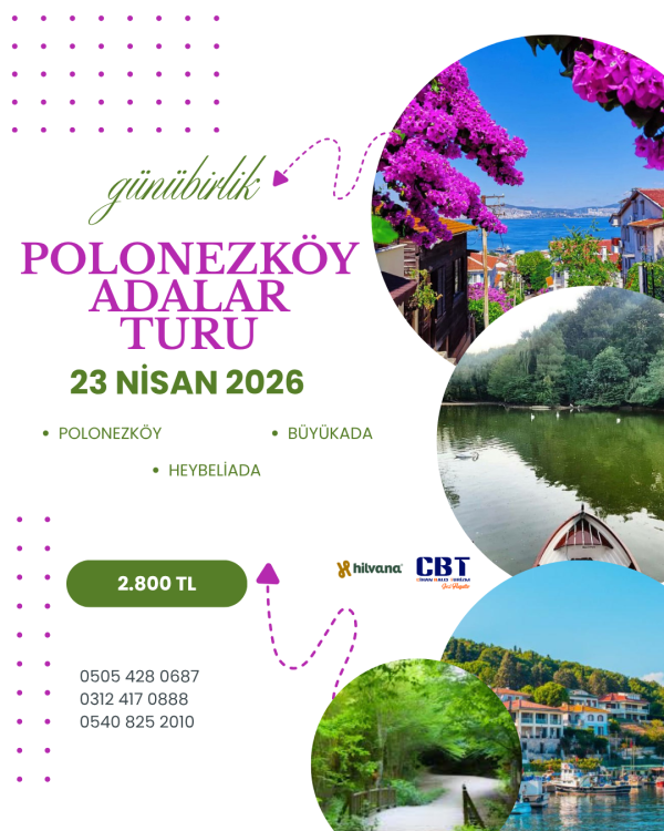 23 NİSAN 2026 GÜNÜBİRLİK POLENEZKÖY - ADALAR TURU